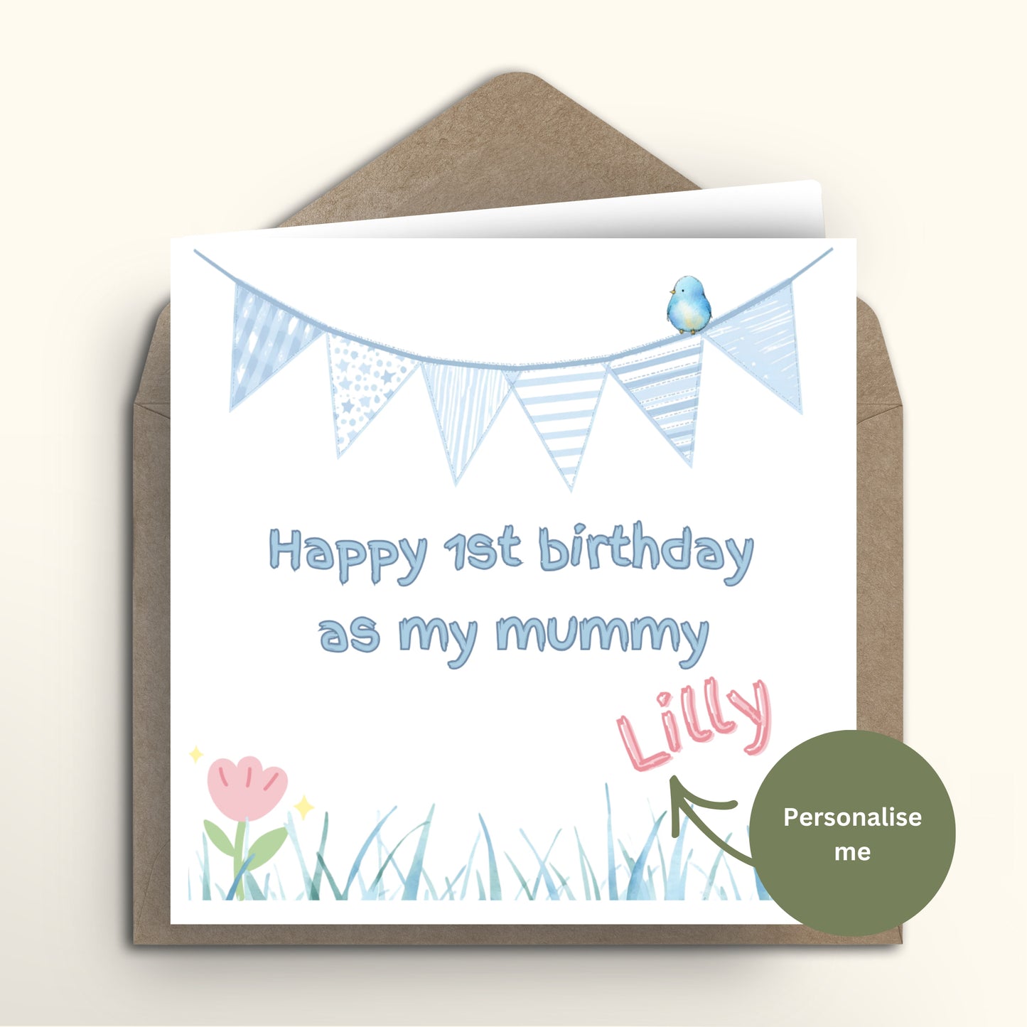 Birthday card with blue bunting, pink flower, and text 'Happy 1st birthday as my mummy Lilly' on a white background.