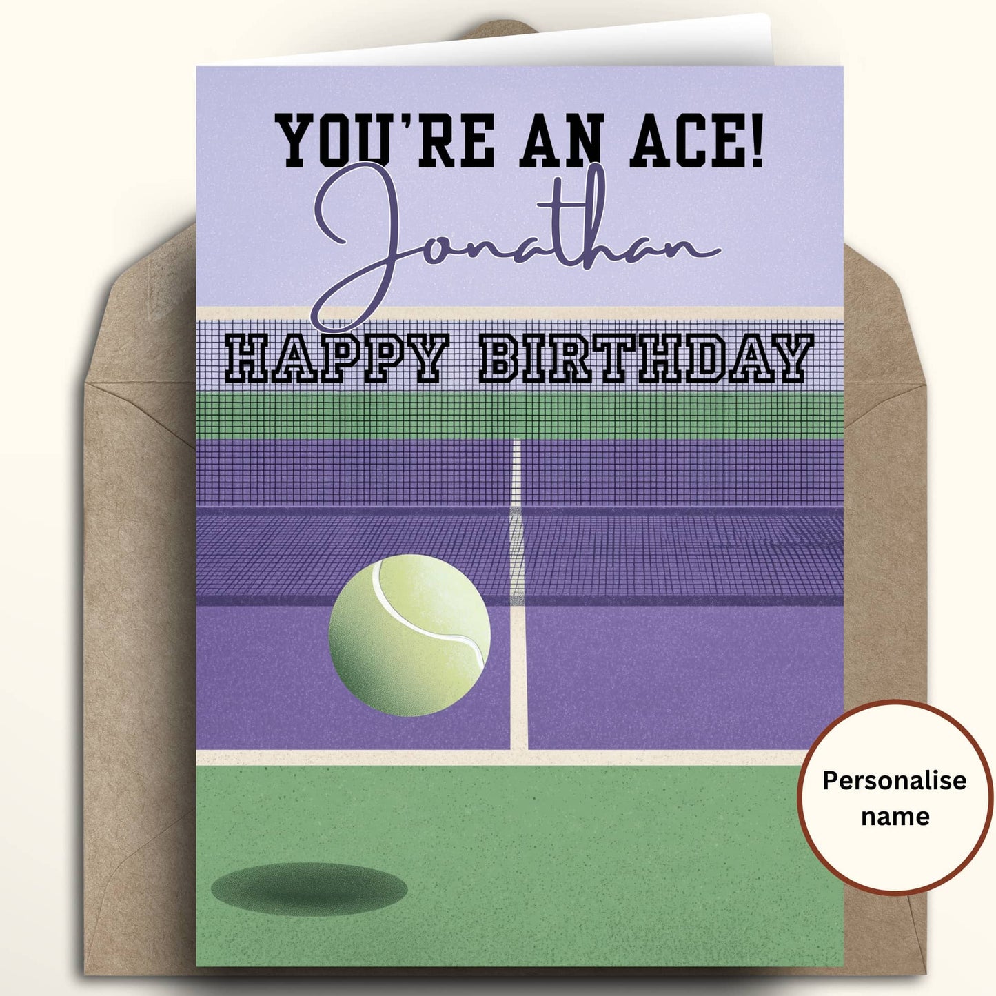A personalized birthday card with a tennis court design, shown standing in front of a brown kraft envelope on a light beige background. The card reads 'YOU'RE AN ACE! Jonathan HAPPY BIRTHDAY' with a tennis ball graphic, and a circular badge says 'Personalise name'.