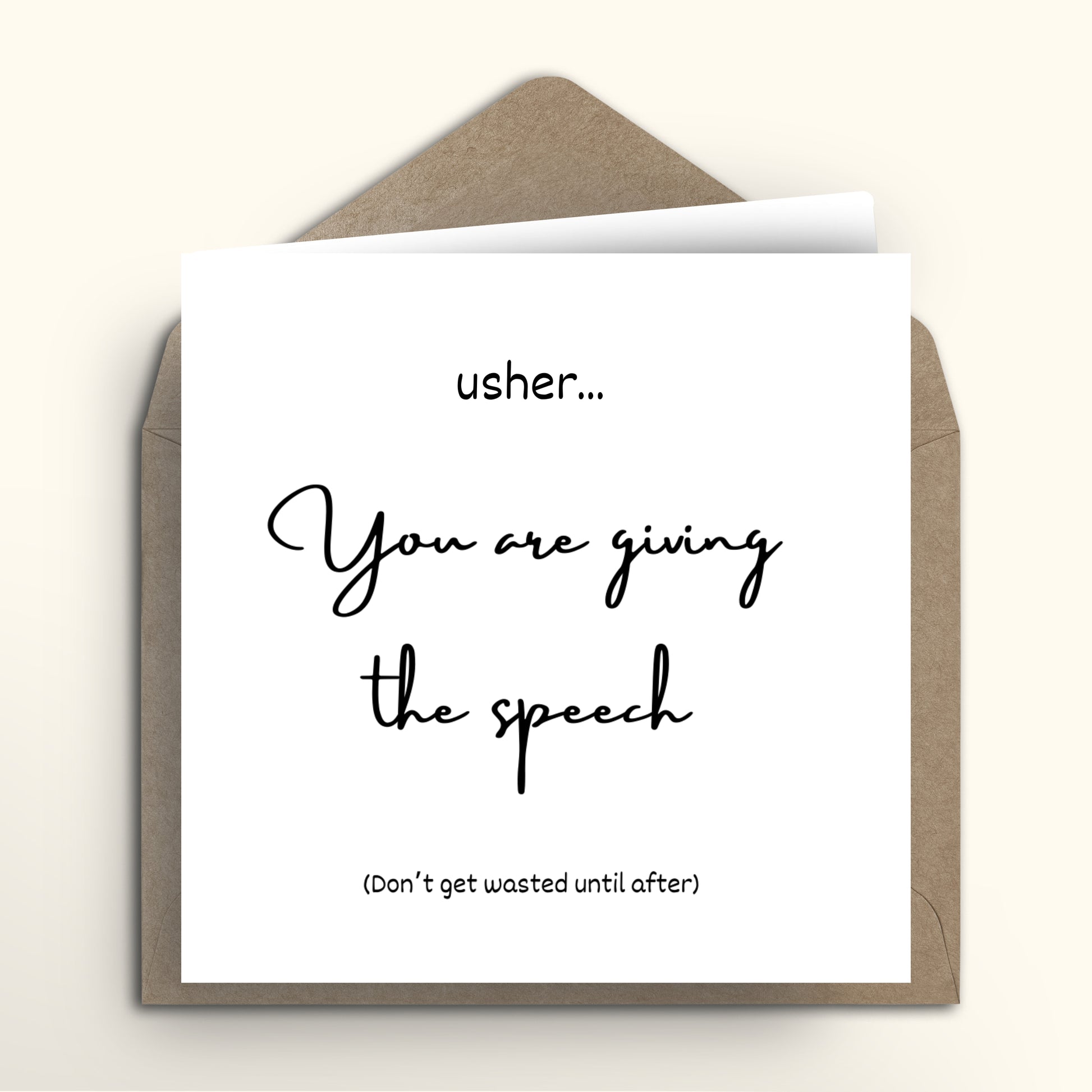 Greeting card with text 'Usher... You are giving the speech (Don't get wasted until after)' on a white background.