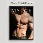 A framed poster or print featuring a muscular male torso with the word 'VINTAGE' across the top, shown against a light gray background. Text above the frame reads 'Black Finish Frame.