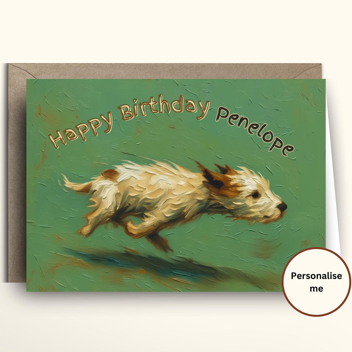 A personalized pet birthday card featuring an oil-painted style illustration of a small white and brown dog running across a textured green background, with the text 'Happy Birthday Penelope'. The card is shown with a brown kraft envelope behind it on a light cream background, with a 'Personalise me' badge overlay in the bottom right corner.