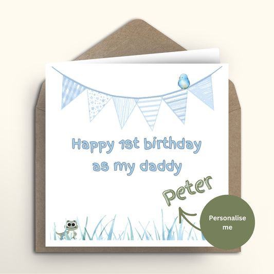 Greeting card with blue bunting and text 'Happy 1st birthday as my daddy Peter' on a white background.