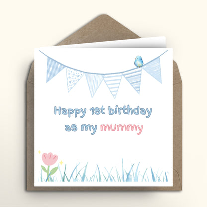 Greeting card with blue bunting, pink flower, and text 'Happy 1st birthday as my mummy' on a white background.