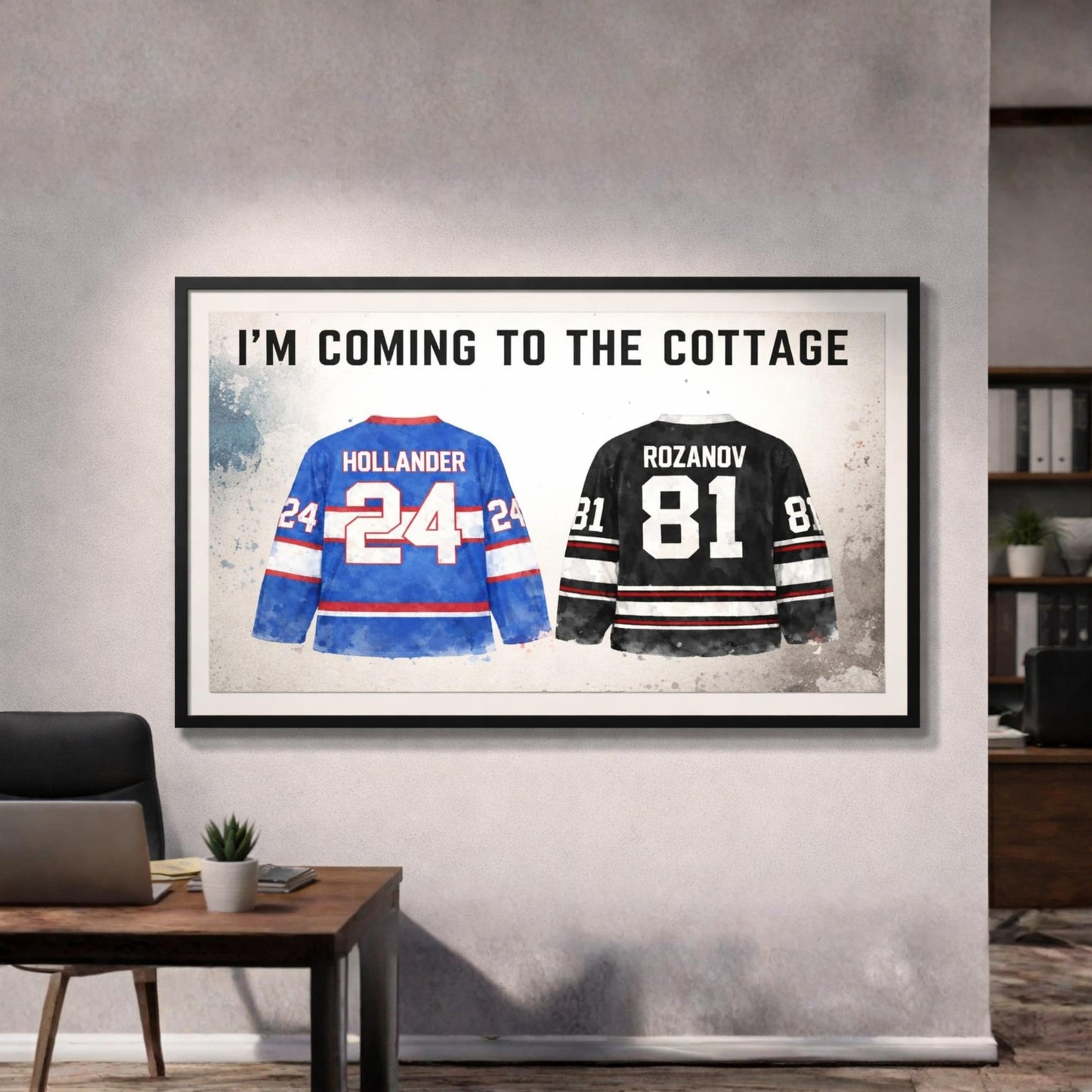 Framed poster with the text “I’M COMING TO THE COTTAGE” above two watercolour hockey jerseys: blue “HOLLANDER 24” and black “ROZANOV 81” on a clean white background.