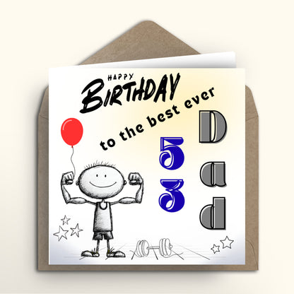 Happy Birthday to the best ever Dad card with doodle strongman holding a balloon, dumbbells on the floor and large blue personalised age number.