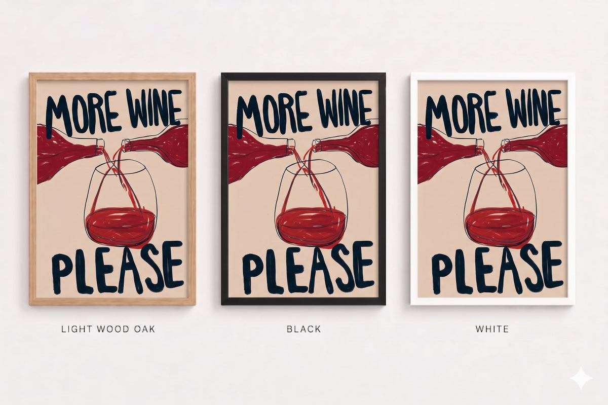 More Wine Please