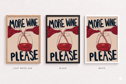 More Wine Please